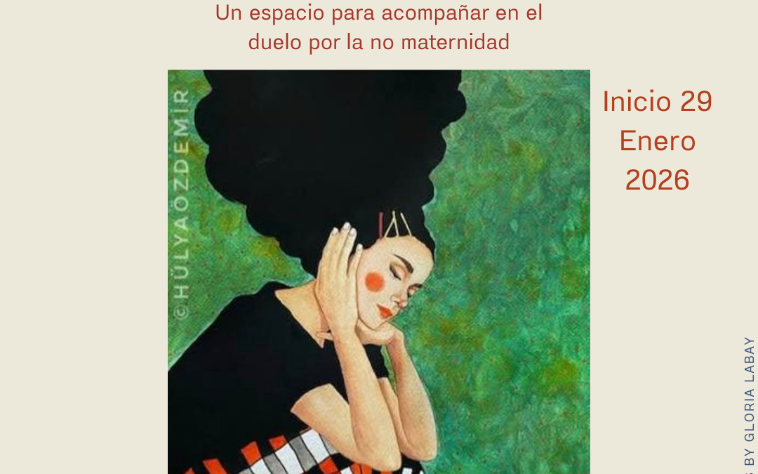 Conectar en tribu: acompañar el duelo por la no maternidad